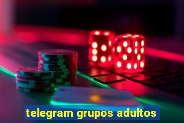 telegram grupos adultos